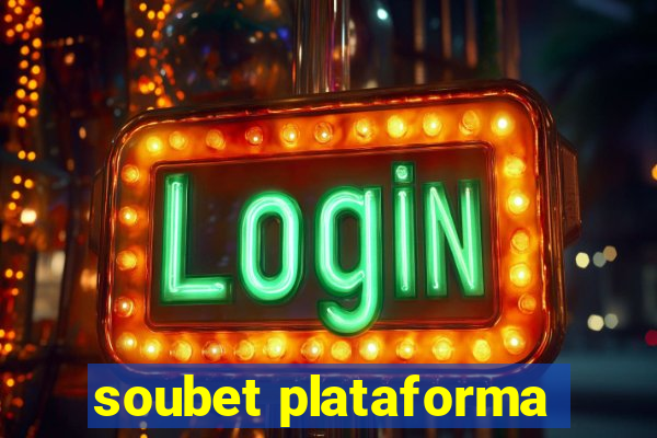 soubet plataforma